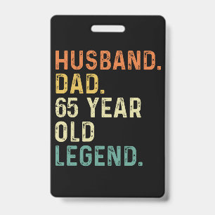 Husband dad 65 Year old legend 65th birthday men Badge