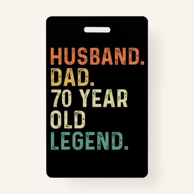 Husband dad 70 Year old legend 70th birthday men Badge (Front)