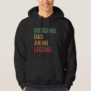 Husband Dad Anime Legend Manga Hoodie