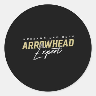 Husband Dad Arrowhead Expert Hero Arrowhead Collec Classic Round Sticker