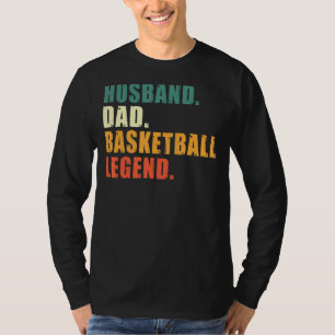Husband Dad Basketball Legend Basketball Dad T-Shirt