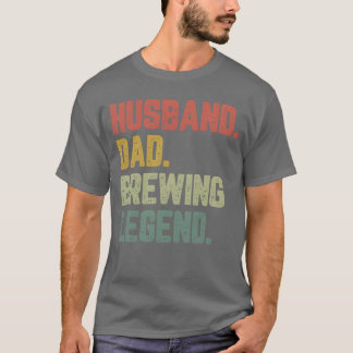 Husband Dad Brewing Legend Funny Father funny T-Shirt