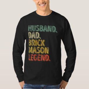 Husband Dad Brick Mason Legend Funny Father's Day T-Shirt