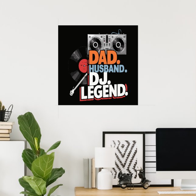Husband Dad DJ Legend Poster (Home Office)