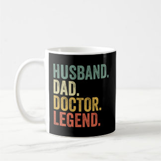 Husband Dad Doctor Legend Father'S Day Coffee Mug
