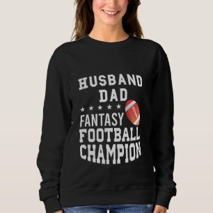 Husband Dad Fantasy Football Champion Sweatshirt