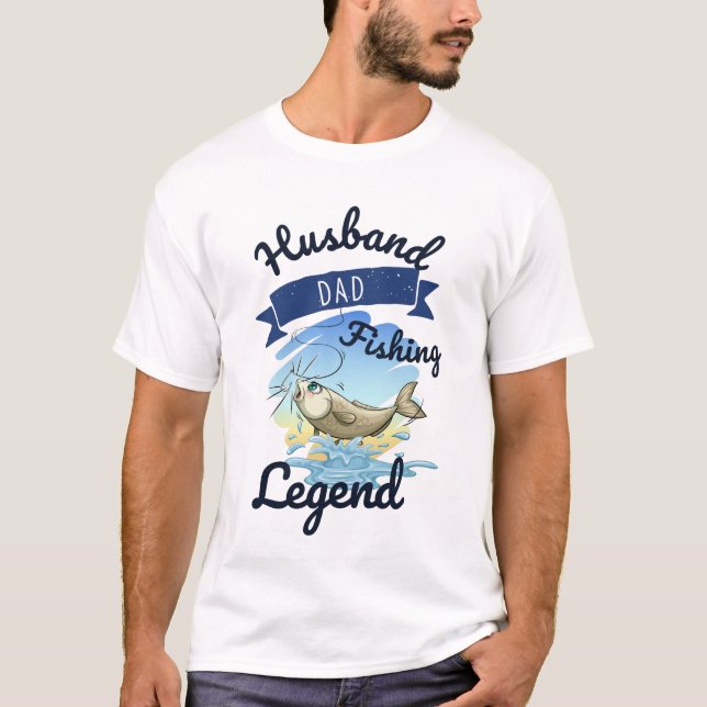 Husband Dad Fishing Legend Funny Father's Day Gift T-Shirt (Front)