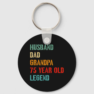 Husband Dad Grandpa 75 Year Old Legend 75th Keychain