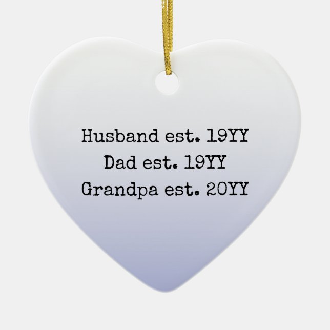 Husband Dad Grandpa Est Established Grandpa to be Ceramic Ornament (Front)