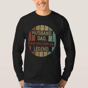 Husband Dad Irish Road Bowling Legend Vintage T-Shirt