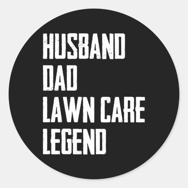 Husband Dad Lawn Care Legend Lawn Mowing Classic Round Sticker (Front)
