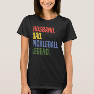 Husband Dad Pickleball Legend Athlete Coach Sports T-Shirt