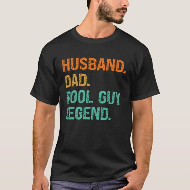 Husband Dad Pool Guy Legend  2 T-Shirt (Front)