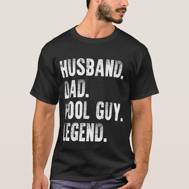 Husband Dad Pool Guy Legend T-Shirt (Front)