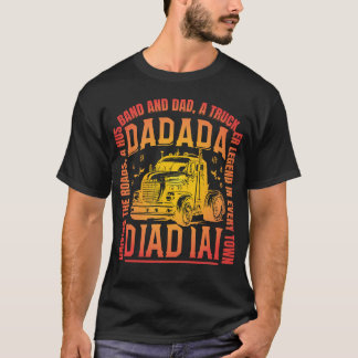 husband dad trucker legend colourful design T-Shirt