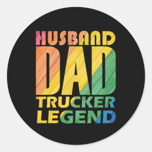 husband dad trucker legend for dad ,dad gift classic round sticker