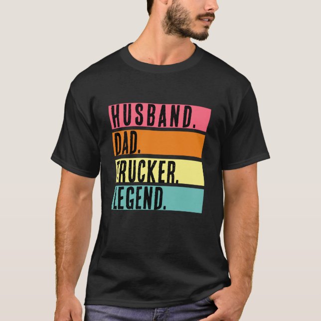  Husband Dad Trucker Legend Funny Truck Driver  T-Shirt (Front)