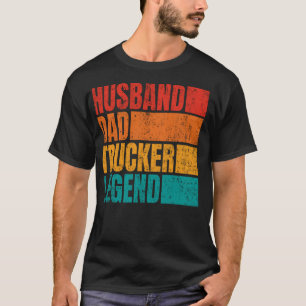 Husband Dad Trucker Legend Husband Men Dad Trucki T-Shirt