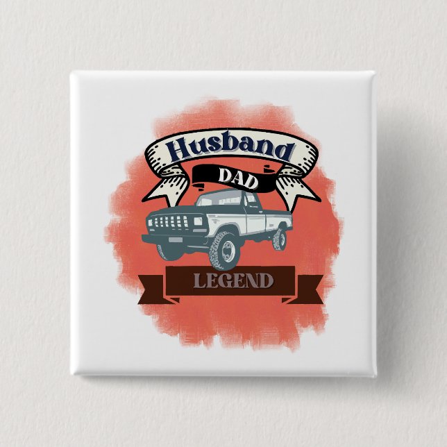 Husband Dad Trucker Legend The Ultimate All-in-One 2 Inch Square Button (Front)