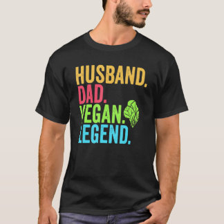 Husband Dad Vegan Legend Father Veggie  Vegetarian T-Shirt