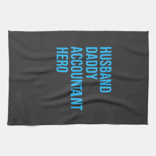 Husband Daddy Accountant Kitchen Towel
