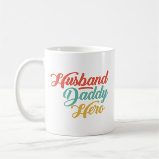 Husband, Daddy, Hero Coffee Mug