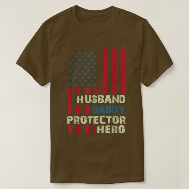 Husband Daddy Protector Hero American US Flag Fath T-Shirt (Design Front)