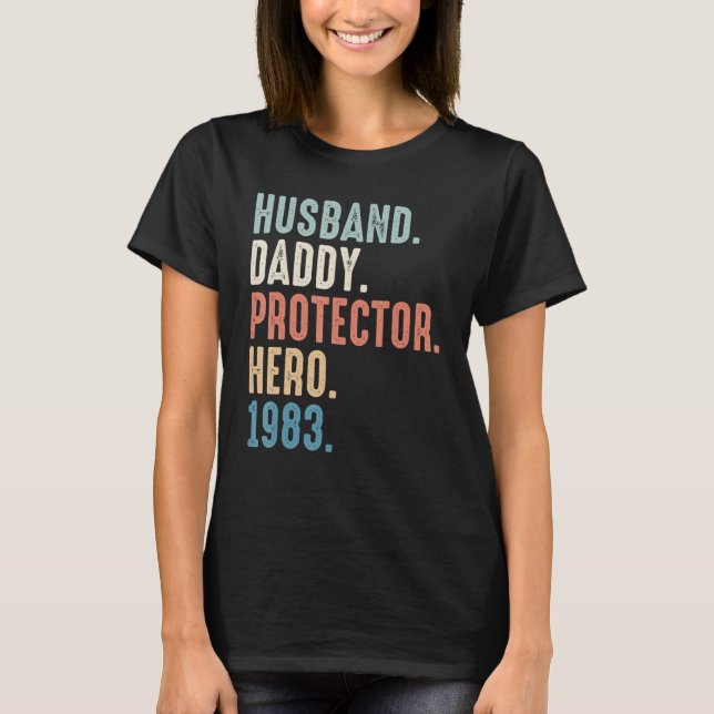 Husband Daddy Protector Hero Best Dad  Since 1983  T-Shirt (Front)