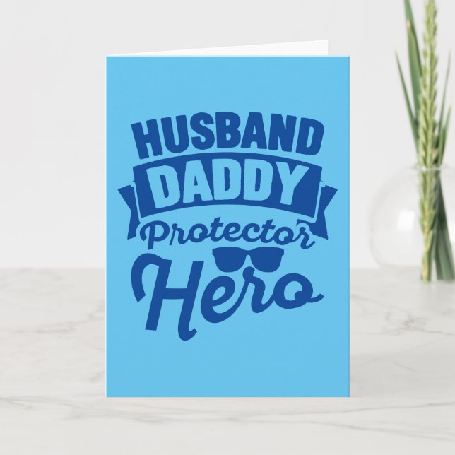 Husband. Daddy. Protector. Hero. Card (Front)