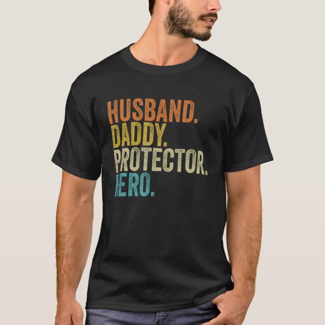 Husband Daddy Protector Hero Fathers Day_1 T-Shirt (Front)