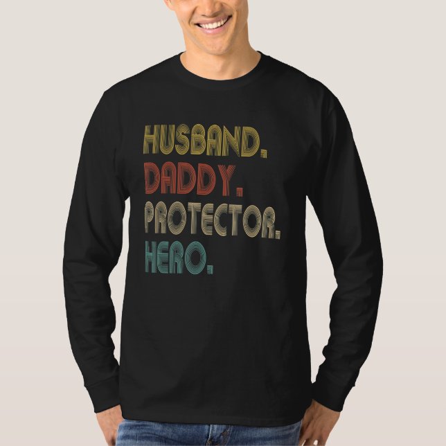 Husband Daddy Protector Hero  Father's Day  Dad T-Shirt (Front)