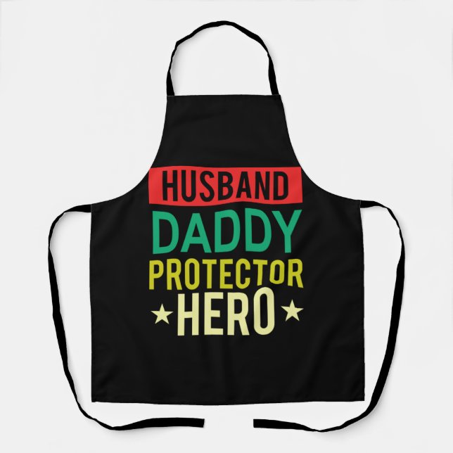 Husband Daddy Protector Hero Fathers Day Funny Gif Apron (Front)