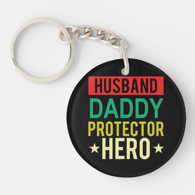 Husband Daddy Protector Hero Fathers Day Funny Gif Keychain (Front)
