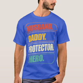 Husband Daddy Protector Hero Fathers Day Gift Dad  T-Shirt