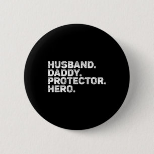 Husband Daddy Protector Hero Funny Dad Father Vint 2 Inch Round Button