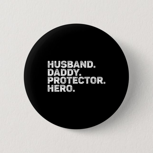 Husband Daddy Protector Hero Funny Dad Father Vint 2 Inch Round Button (Front)