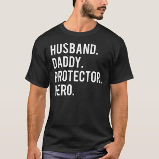 Husband daddy protector hero T Shirt cool father d