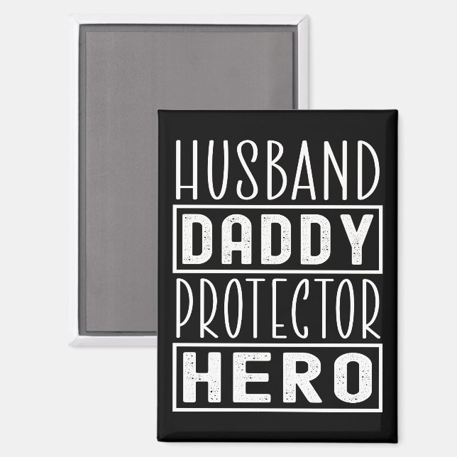 Husband Daddy Protector Hero Veteran Dad  Magnet (Front/Back)