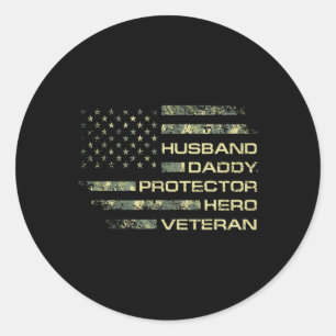 Husband Daddy Protector Hero Veteran Usa Flag Camo Classic Round Sticker