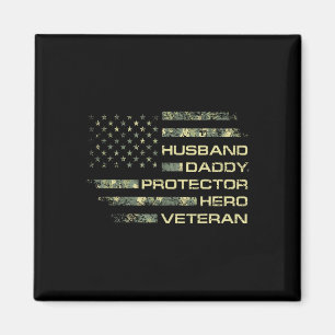 Husband Daddy Protector Hero Veteran Usa Flag Camo Magnet