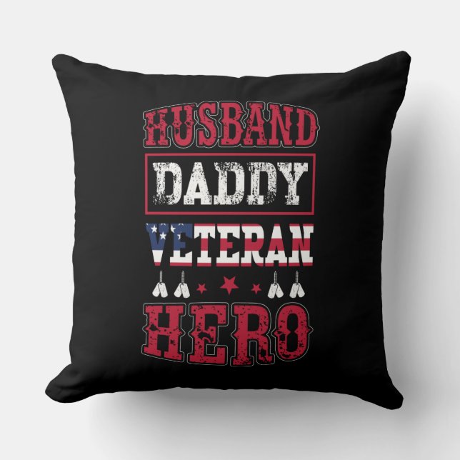 Husband, Daddy, Veteran, Hero Throw Pillow (Front)