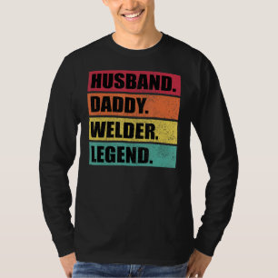 Husband Daddy Welder Legend Retro Father's Day T-Shirt