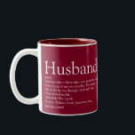 Husband Definition Quote Modern Burgundy Two-Tone Coffee Mug<br><div class="desc">Personalize for your special husband to create a unique gift for birthdays, anniversaries, weddings, Christmas or any day you want to show how much he means to you. A perfect way to show him how amazing he is every day. You can even customize the background to their favourite colour. Designed...</div>
