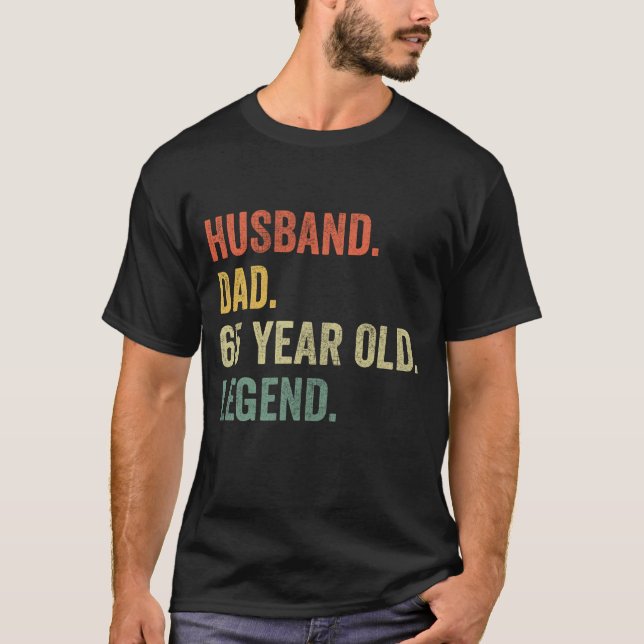 Husband Father Grandpa Legend 65th Senior Citizen T-Shirt (Front)
