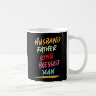 Husband, Father, King, Blessed Man Father's Day Coffee Mug