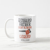 Husband Father Leaf Blower Legend Gardener Dad
