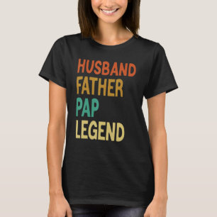 Husband Father Pap Legend Father's Day T-Shirt