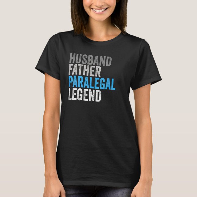 Husband Father Paralegal Legend  Occupation Office T-Shirt
