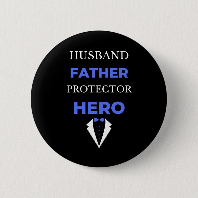 Husband Father Protector Hero 2 Inch Round Button (Front)