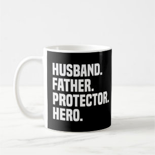 Husband Father Protector Hero Funny Father's Day  Coffee Mug